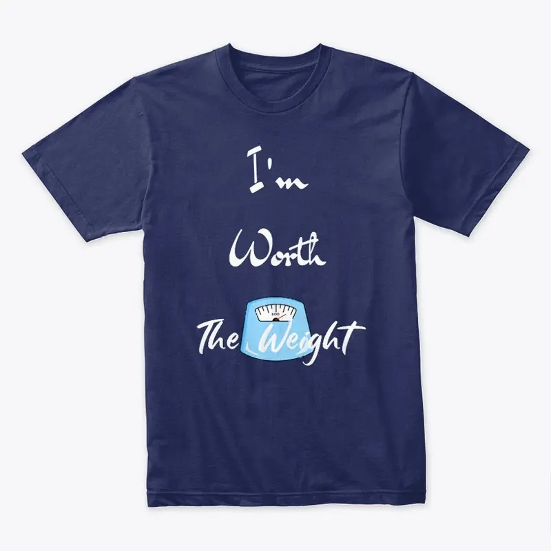 I'm Worth The Weight Graphic Tee