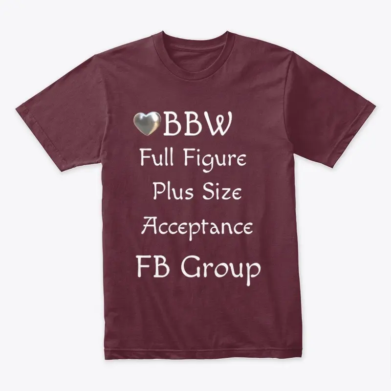 BBW Acceptance Facebook Group Tee